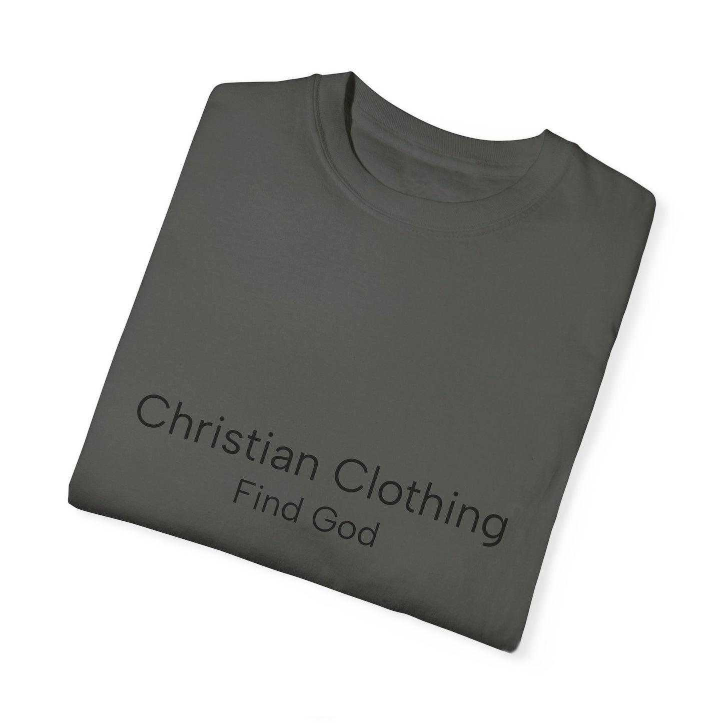 Find God Christian Unisex Garment-Dyed T-Shirt - Faith-Based Casual Wear