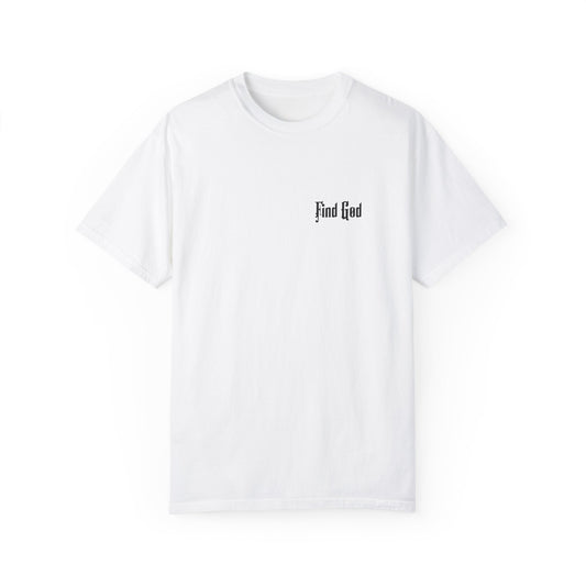 Find God Unisex Garment-Dyed T-Shirt - Faith-Inspired Casual Wear